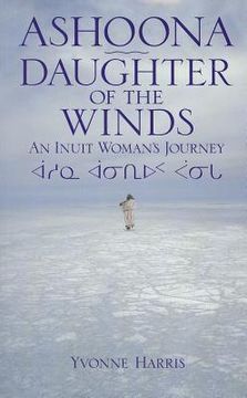 portada ashoona daughter of the winds: an inuit woman's journey (en Inglés)