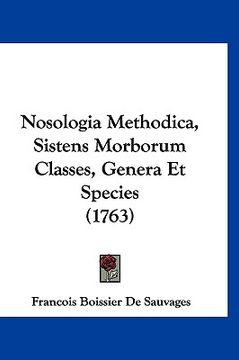 portada Nosologia Methodica, Sistens Morborum Classes, Genera Et Species (1763) (en Francés)