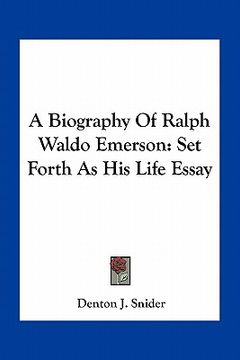 portada a biography of ralph waldo emerson: set forth as his life essay