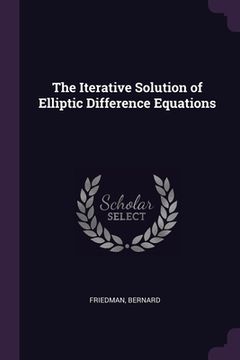 portada The Iterative Solution of Elliptic Difference Equations