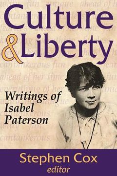 portada Culture and Liberty: Writings of Isabel Paterson 