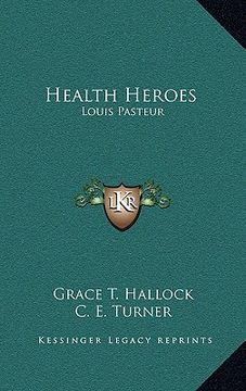 portada health heroes: louis pasteur (en Inglés)