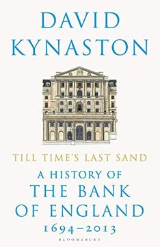 portada Till Time's Last Sand: A History of the Bank of England 1694-2013 (en Inglés)