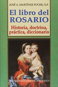 portada El Libro del Rosario: Historia, Doctrina, Practica, Diccionario (in Spanish)