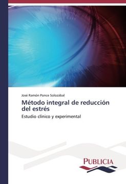 portada Método integral de reducción del estrés: Estudio clínico y experimental (Spanish Edition)