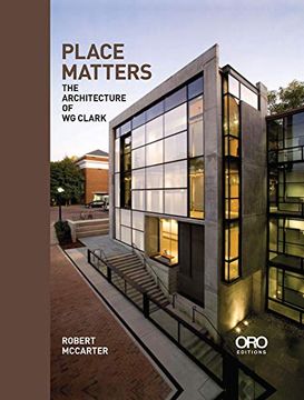 portada Place Matters: The Architecture of wg Clark (en Inglés)