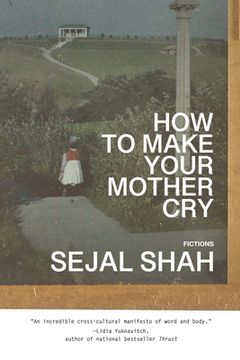 portada How to Make Your Mother Cry: Fictions (en Inglés)