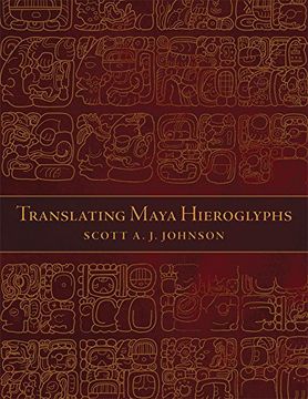 portada Translating Maya Hieroglyphs (Recovering Languages and Literacies in the Americas)
