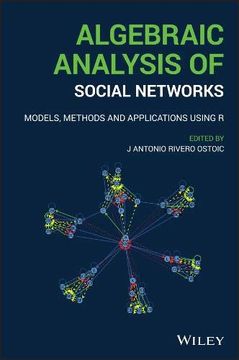 portada Algebraic Analysis of Social Networks: Models, Methods and Applications Using r (Wiley Series in Computational and Quantitative Social Science) (en Inglés)