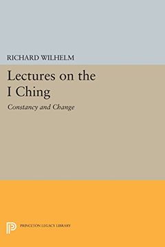 portada Lectures on the i Ching: Constancy and Change (Bollingen Series (General)) (en Inglés)
