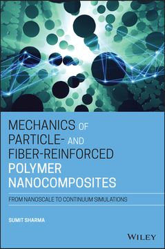 portada Mechanics of Particle- and Fiber-Reinforced Polymer Nanocomposites: Nanoscale to Continuum Simulations (en Inglés)