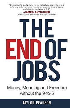 portada The End of Jobs: Money, Meaning and Freedom Without the 9-to-5 (en Inglés)