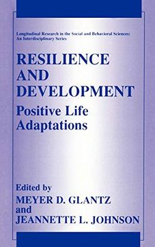 portada Resilience and Development: Positive Life Adaptations (Longitudinal Research in the Social and Behavioral Sciences: An Interdisciplinary Series) 