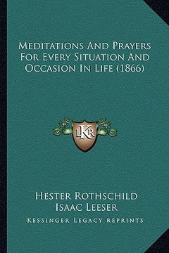 portada meditations and prayers for every situation and occasion in life (1866) (en Inglés)