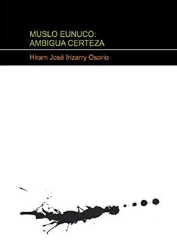 portada Muslo Eunuco: Ambigua Certeza (in Spanish)