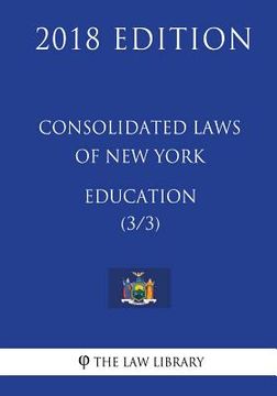 portada Consolidated Laws of New York - Education (3/3) (2018 Edition) (en Inglés)