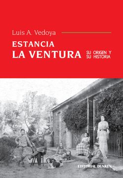 portada Estancia La Ventura: su origen y su historia (in Spanish)