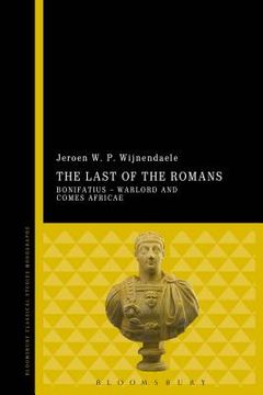 portada The Last of the Romans: Bonifatius - Warlord and Comes Africae (en Inglés)