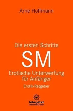 portada Die Ersten Schritte sm - Unterwerfung für Anfänger | Erotischer Ratgeber (en Alemán)