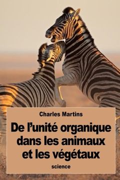 portada De l’unité organique dans les animaux et les végétaux (French Edition)