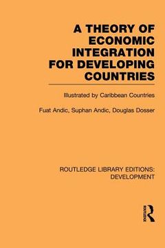 portada a theory of economic integration for developing countries: illustrated by caribbean countries