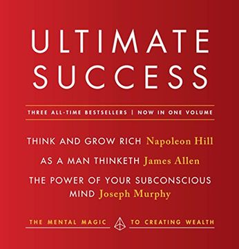portada Ultimate Success Featuring: Think and Grow Rich, as a man Thinketh, and the Power of Your Subconscious Mind: The Mental Magic to Creating Wealth 