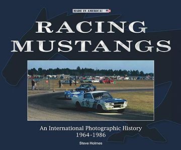 portada Racing Mustangs: An International Photographic History 1964-1986 (in English)
