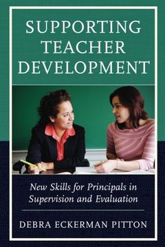 portada Supporting Teacher Development: New Skills for Principals in Supervision and Evaluation