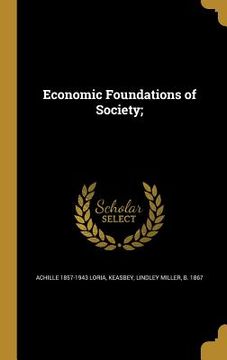 portada Economic Foundations of Society; (en Inglés)