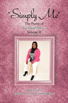 portada "simply me": the poetry of jac'quail mayes volume ii (in English)