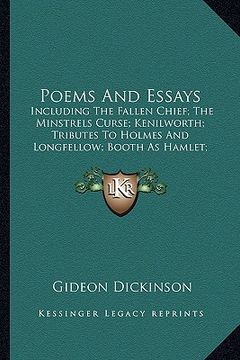 portada poems and essays: including the fallen chief; the minstrels curse; kenilworth;including the fallen chief; the minstrels curse; kenilwort (en Inglés)