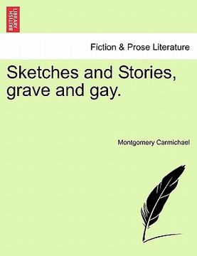 portada sketches and stories, grave and gay. (en Inglés)