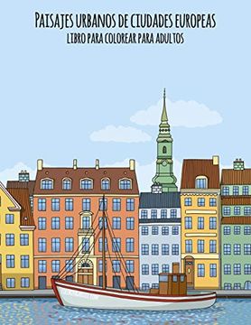 portada Paisajes Urbanos de Ciudades Europeas Libro Para Colorear Para Adultos: 1 (in Spanish)