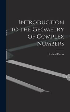 portada Introduction to the Geometry of Complex Numbers (en Inglés)