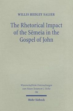 portada The Rhetorical Impact of the Semeia in the Gospel of John (en Inglés)
