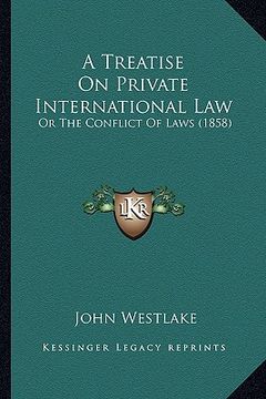 portada a treatise on private international law: or the conflict of laws (1858)