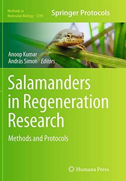 portada Salamanders in Regeneration Research: Methods and Protocols: 1290 (Methods in Molecular Biology) (en Inglés)