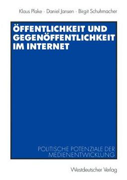 portada Öffentlichkeit Und Gegenöffentlichkeit Im Internet: Politische Potenziale Der Medienentwicklung (in German)