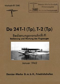 portada DORNIER Do 24 FLYING BOAT: Factory Operating Instructions January 1942 (en Inglés)