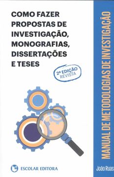 portada Como Fazer Propostas de Investigação, Monografias, Dissertações e Teses Manual de Metodologias de Investigaçao (in Portuguese)