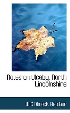 portada notes on ulceby, north lincolnshire (en Inglés)