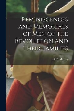 portada Reminiscences and Memorials of Men of the Revolution and Their Families (en Inglés)