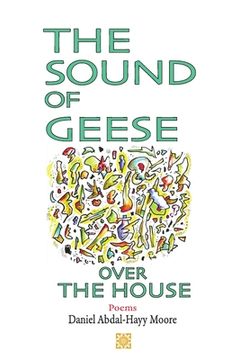 portada The Sound of Geese Over the House / Poems (en Inglés)
