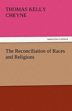 portada the reconciliation of races and religions (en Inglés)