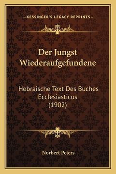 portada Der Jungst Wiederaufgefundene: Hebraische Text Des Buches Ecclesiasticus (1902) (en Alemán)
