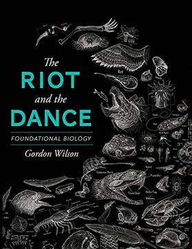 portada The Riot and the Dance: Foundational Biology (en Inglés)