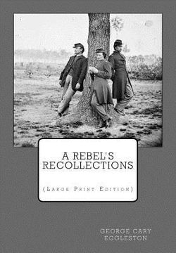portada A Rebel's Recollections: (Large Print Edition) (en Inglés)