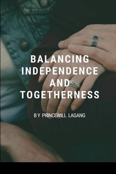 portada Balancing Independence and Togetherness (en Inglés)