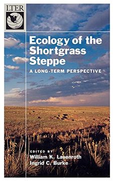 portada Ecology of the Shortgrass Steppe: A Long-Term Perspective (Long-Term Ecological Research Network Series) (en Inglés)