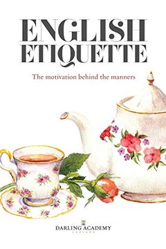 portada English Etiquette: The Motivation Behind the Manners (in English)